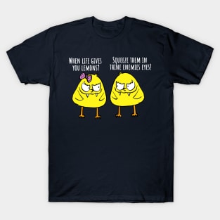 Funny Evil Chickens, Life Gives You Lemons T-Shirt